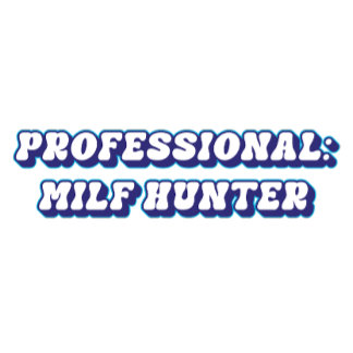 Professioneel milf Hunter T-shirt