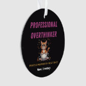 Professioneel Overdenker Herkenbare Kat Humor  Ornament (voorkant)