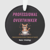 Professioneel Overdenker Herkenbare Kat Humor  Ornament (voorkant)