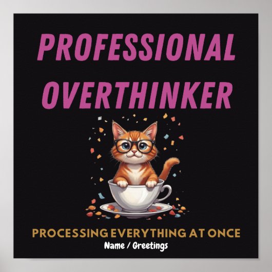 Professioneel Overdenker Herkenbare Kattenhumor Poster (Voorkant)