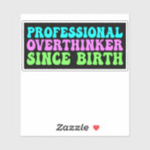 Professioneel Overdenker Sinds Geboorte - Grappig Sticker (Vel)