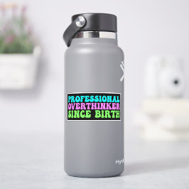 Professioneel Overdenker Sinds Geboorte - Grappig Sticker