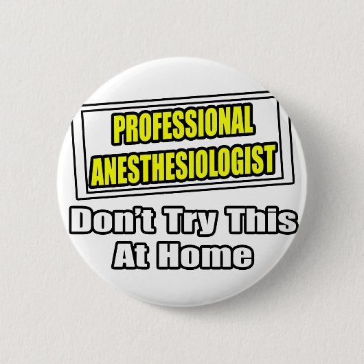 Professionele anesthesioloog... probeer dit niet ronde button 5,7 cm (Voorkant)