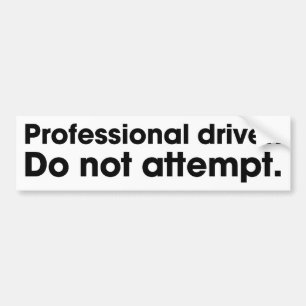 Professionele bestuurder. Probeer niet. Bumpersticker