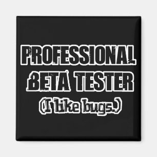 professionele bèta-tester (zoals insecten) magneet