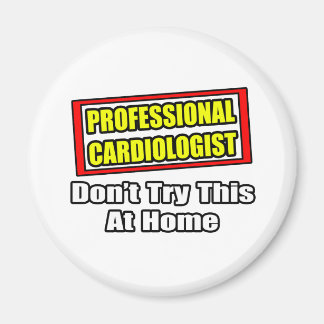 Professionele cardioloog...probeer het niet thuis magneet