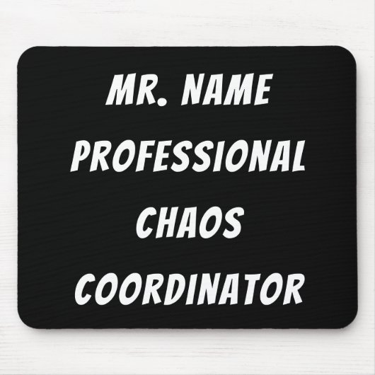 Professionele Chaos Coordinator met naam Muismat (Voorkant)