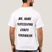 Professionele Chaos Coordinator met naam T-shirt (Achterkant)