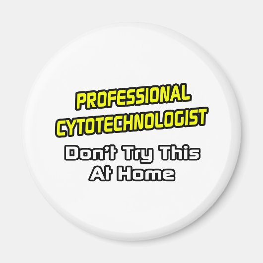 Professionele cytotechnoloog .. grap magneet (Voorkant)