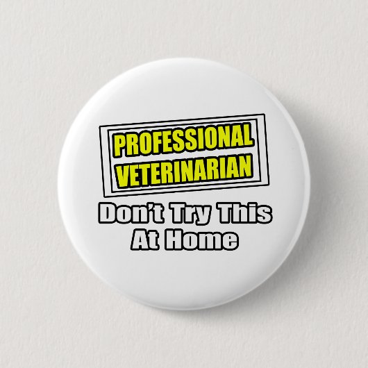 Professionele dierenarts...Joke Ronde Button 5,7 Cm (Voorkant)