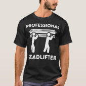 Professionele dodelifter begrafenisondernemer t-shirt (Voorkant)