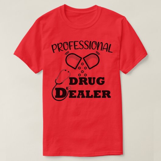 Professionele drugshandel Funny Pharmacy Quote 4 T-shirt (Design voorkant)