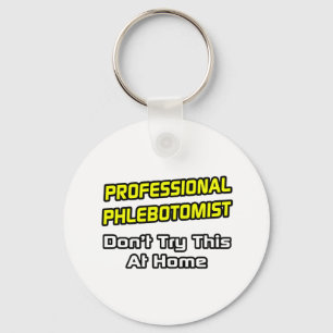 Professionele flebotomist ... Joke Sleutelhanger
