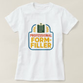 Professionele Form-Filler; School Paperwork Ouder T-shirt (Design voorkant)