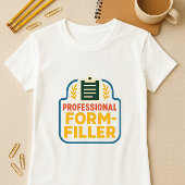 Professionele Form-Filler; School Paperwork Ouder T-shirt
