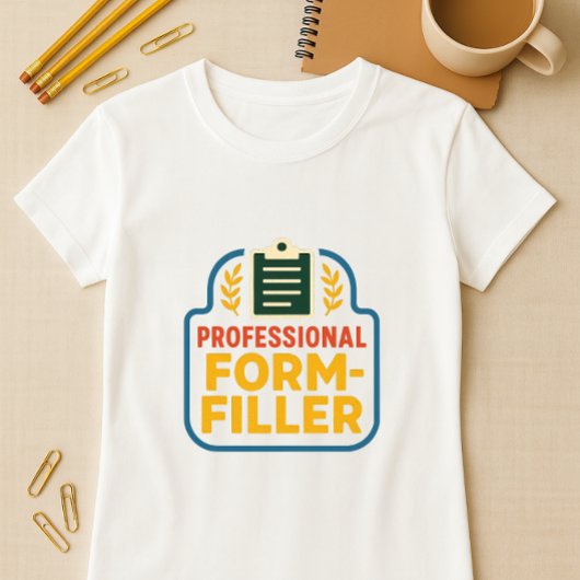 Professionele Form-Filler; School Paperwork Ouder T-shirt