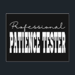 Professionele geduld tester witte typografie briefkaart<br><div class="desc">Professionele geduld tester witte typografie</div>