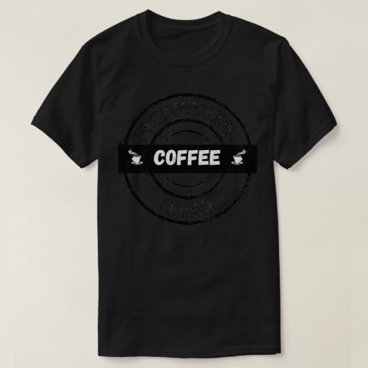 Professionele koffie Drinker 3 T-shirt (Design voorkant)