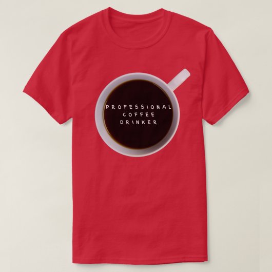 Professionele koffiedrinker 1 t-shirt (Design voorkant)
