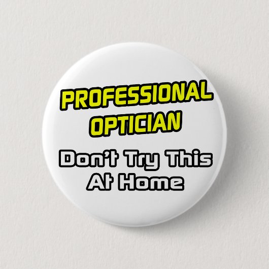 Professionele opticien .. grap ronde button 5,7 cm (Voorkant)