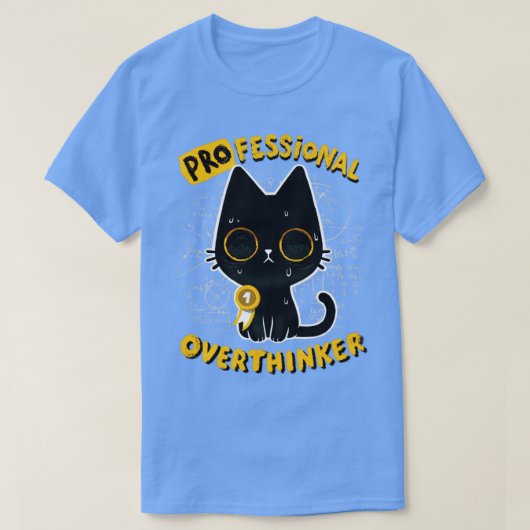 Professionele Overdenker Cute Cat-overdenking ooit T-shirt (Design voorkant)