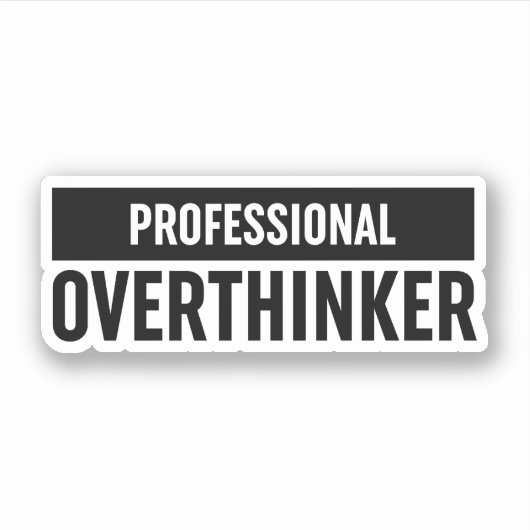 Professionele overdenker sticker (Voorkant)