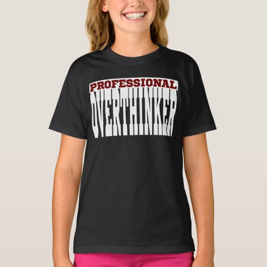 Professionele overdenker t-shirt (Voorkant)