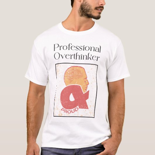 Professionele Overdenker & Trots T-shirt (Voorkant)