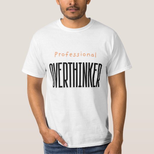 "Professionele Overthinker" Mannen T-shirt (Voorkant)