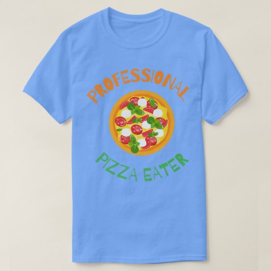 Professionele Pizza Eater Funny Design for Pizza L T-shirt (Design voorkant)