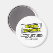 Professionele plastisch chirurg...grap magneet (Voorkant / Achterkant)