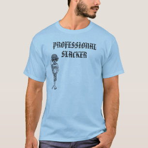 PROFESSIONELE SLACKER T-SHIRT