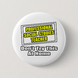 Professionele sociale studies leraar...grap ronde button 5,7 cm
