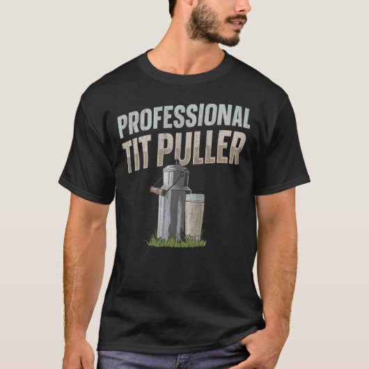 Professionele tit puller Quote voor een zuivelboer T-shirt (Voorkant)