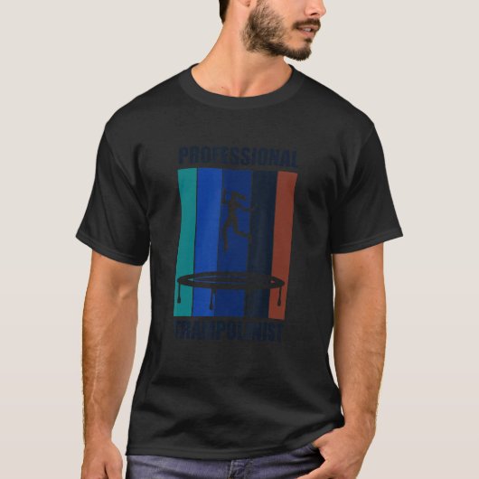 Professionele Trampoline Jumper Ironisch Gezegde T-shirt (Voorkant)