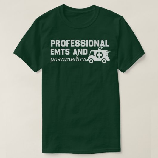 professionele uitgiften van EMT's en paramedica's T-shirt (Design voorkant)