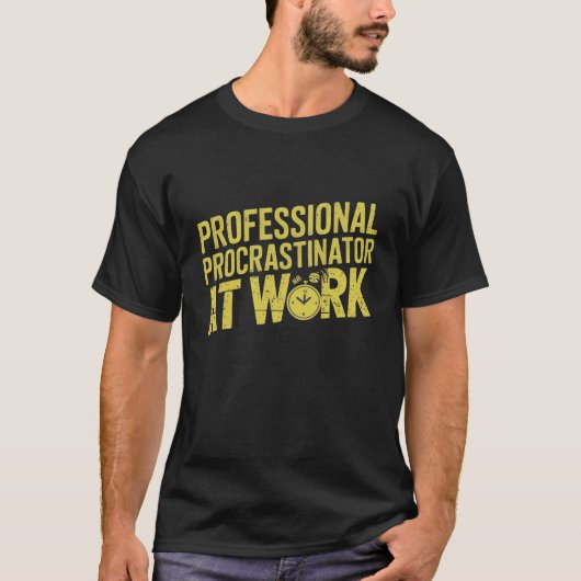 Professionele uitsteller op het werk t-shirt (Voorkant)