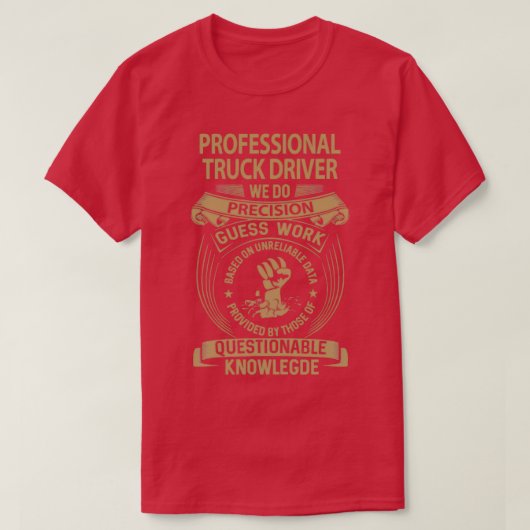 Professionele vrachtwagenchauffeur We doen Precisi T-shirt (Design voorkant)