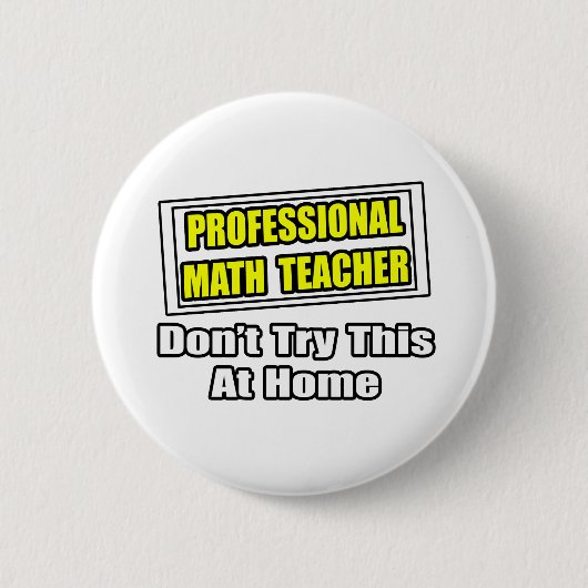 Professionele Wiskunde Leraar...Joke Ronde Button 5,7 Cm (Voorkant)