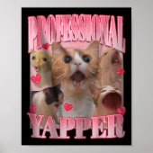 Professionele Yapper Cat Funny Meme Poster (Voorkant)