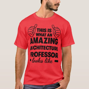 Professor Amazing Architect T-shirt