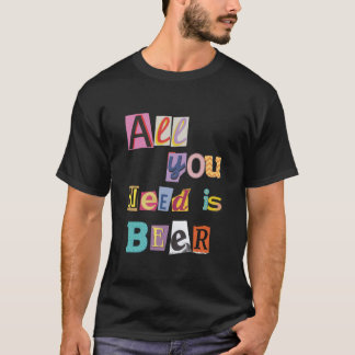 Proficiat aan het leven: Alles wat je nodig hebt i T-shirt