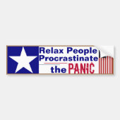 Profiteer opnieuw van Procrastinate de Panic Bumpe Bumpersticker (Voorkant)