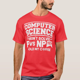 Programmeercodering Computer Science is niet opgel T-shirt