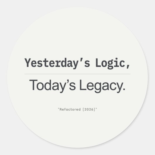 Programmeerderquote van gisteren logica, vandaag e ronde sticker (Voorkant)