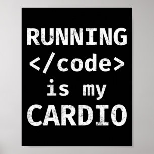 Programmer Coding Running Code is Mijn Cardio Poster