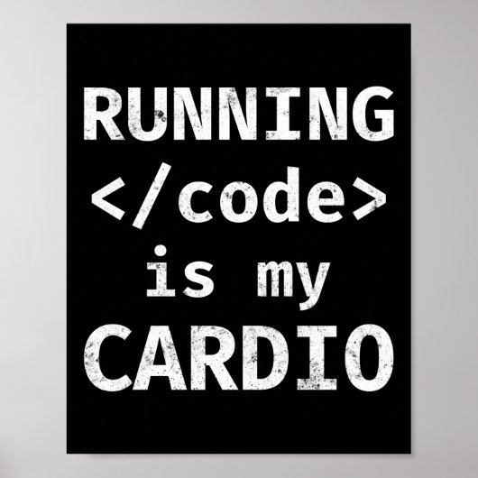 Programmer Coding Running Code is Mijn Cardio Poster (Voorkant)