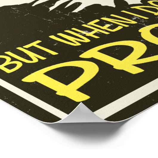 Programmer die ik niet altijd mijn code test poster (Hoek)