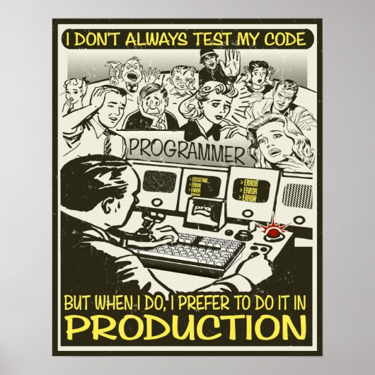 Programmer die ik niet altijd mijn code test poster (Voorkant)