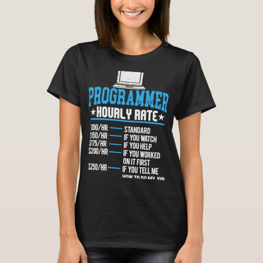 Programmer Hourly betaal Computer Expert Codering T-shirt (Voorkant)